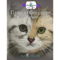 Gray to Gorgeous: Cats Vol 1: A Grayscale Coloring Book for Grownups