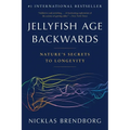 Jellyfish Age Backwards: Nature's Secrets to Longevity