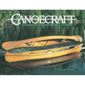 Canoecraft: An Illustrated Guide to Fine Woodstrip Construction