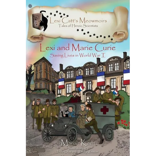 Lexi and Marie Curie: Saving Lives in World War I