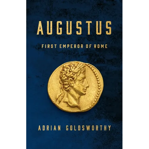 Augustus: First Emperor of Rome