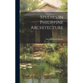 Studies in Philippine Architecture; c.1