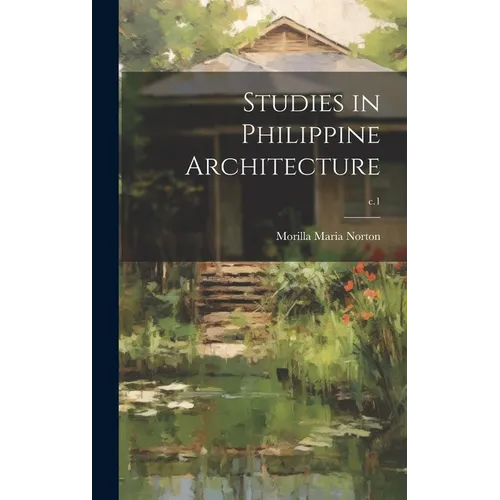 Studies in Philippine Architecture; c.1