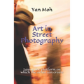 Art in Street Photography: Laying the platform on which the artist can create