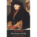 The Praise of Folly (Illustrated by Hans Holbein)