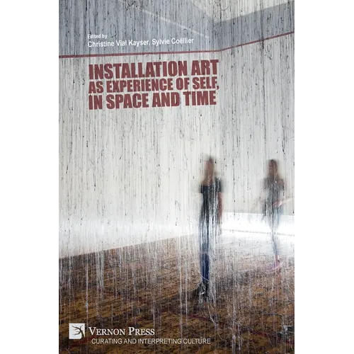 Installation art as experience of self, in space and time