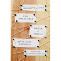 The Implacable Order of Things