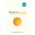 Sunset to Sunrise (English - Spanish Edition): A Journey Through Love, Loss, and Healing