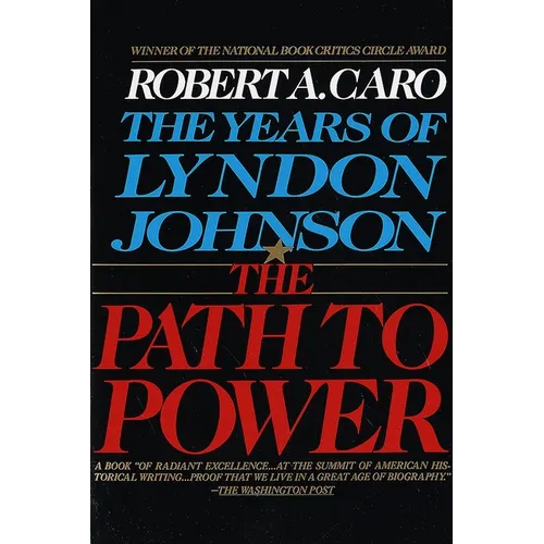 The Path to Power: The Years of Lyndon Johnson I