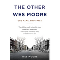 The Other Wes Moore: One Name, Two Fates