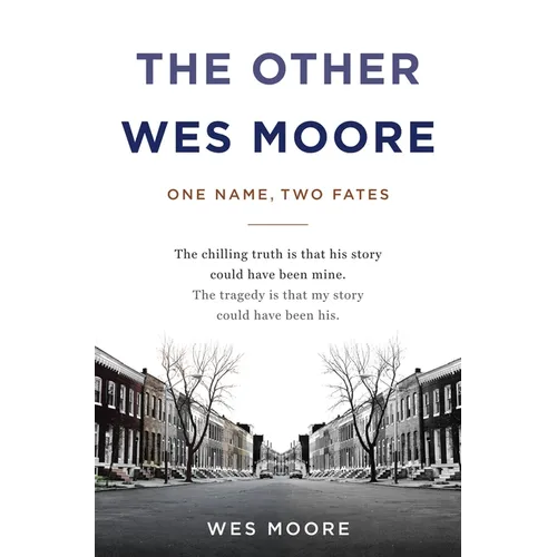 The Other Wes Moore: One Name, Two Fates
