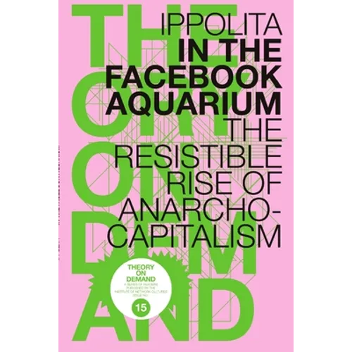 In the Facebook Aquarium: The Resistible Rise of Anarcho-Capitalism