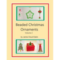 Beaded Christmas Ornaments Volume 2