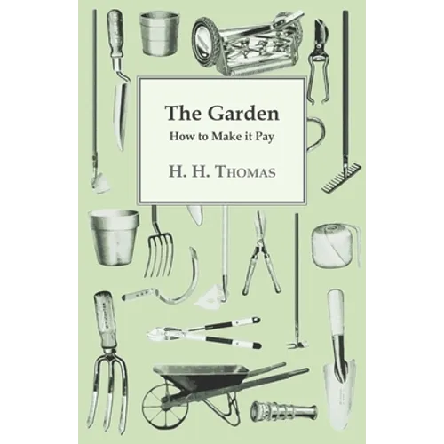 The Garden - How to Make it Pay