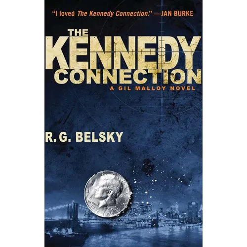 The Kennedy Connection: A Gil Malloy Novel