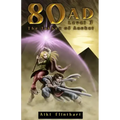 80AD - The Tekhen of Anuket (Book 3)