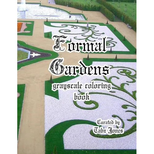 Formal Gardens Grayscale Coloring Book