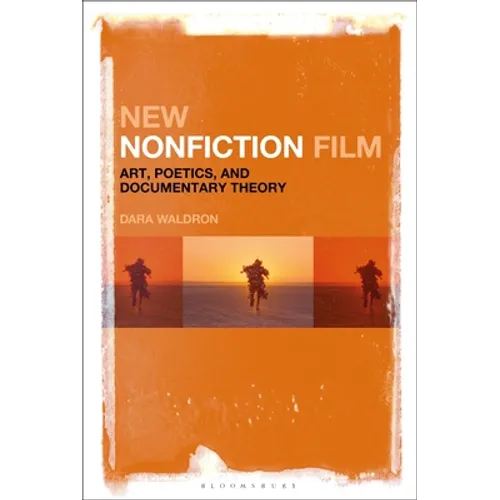 New Nonfiction Film: Art, Poetics, and Documentary Theory