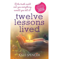 Twelve Lessons Lived