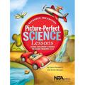 Picture-Perfect Science Lessons, Expanded 2nd Edition: Using Children's Books to Guide Inquiry, 3-6: Scientists and Their Writings