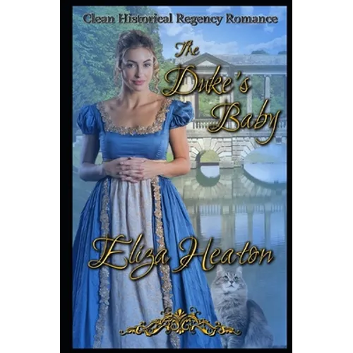 The Duke's Baby: Clean Historical Regency Romance