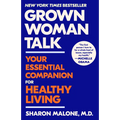 Grown Woman Talk: Your Essential Companion for Healthy Living