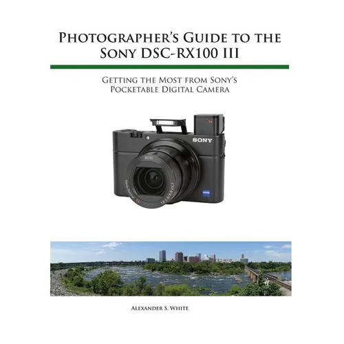 Photographer's Guide to the Sony RX100 III
