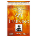 The Art of Learning: An Inner Journey to Optimal Performance