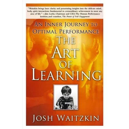 The Art of Learning: An Inner Journey to Optimal Performance