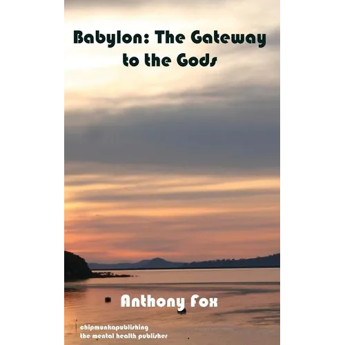 Babylon: The Gateway to the Gods