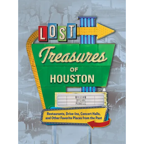 Lost Treasures of Houston
