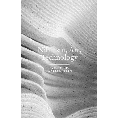 Nihilism, Art, Technology