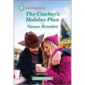 The Cowboy's Holiday Plan: A Clean and Uplifting Romance