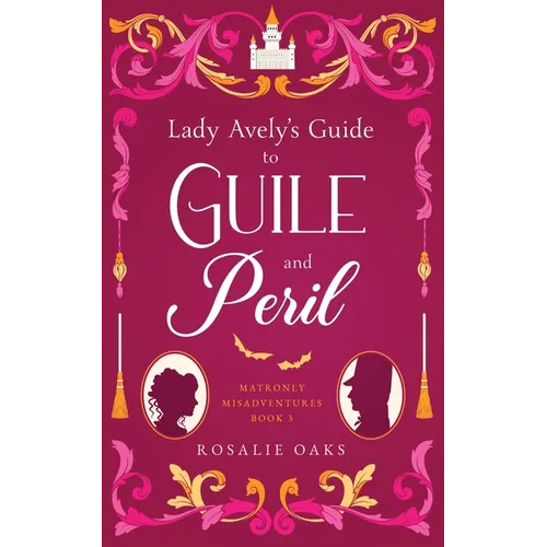 Lady Avely's Guide to Guile and Peril