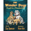 The Wonder Dogs: Caught in a Thunderstorm