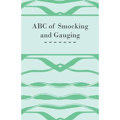 ABC of Smocking and Gauging