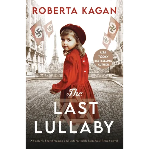 The Last Lullaby: An Utterly Heartbreaking and Unforgettable Historical Fiction Novel