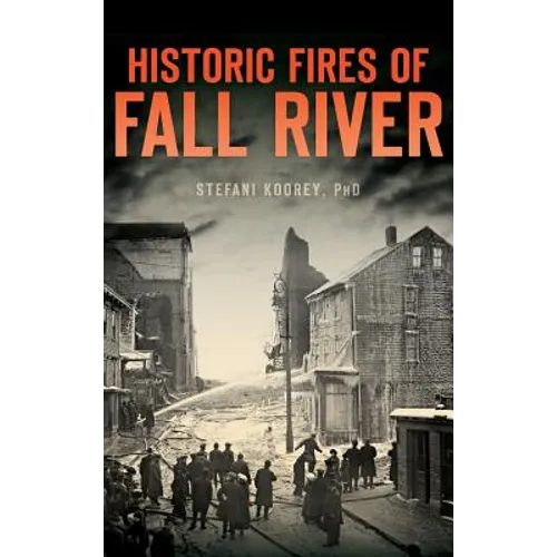 Historic Fires of Fall River