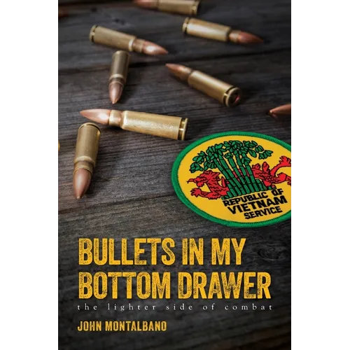 Bullets in My Bottom Drawer: the lighter side of combat