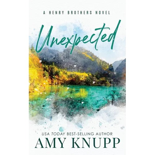 Unexpected: A Single Dad Small Town Romance