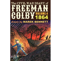 The Civil War Diary of Freeman Colby, Volume 4 (HARDCOVER): 1864