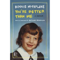 You're Better Than Me: A Memoir