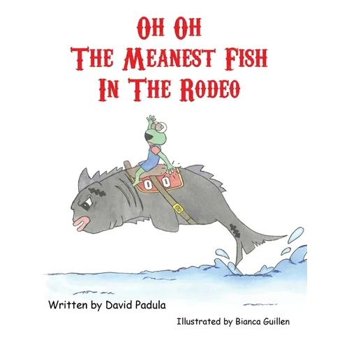 Oh Oh the Meanest Fish in the Rodeo