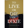 To Live or Die in Dixie