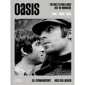 Oasis: Trying to Find a Way Out of Nowhere