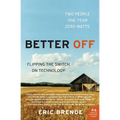 Better Off: Flipping the Switch on Technology