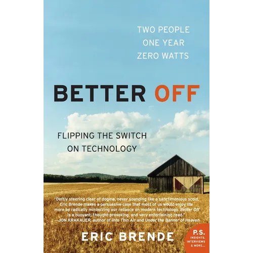 Better Off: Flipping the Switch on Technology