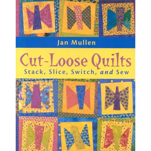 Cut-Loose Quilts - Print on Demand Edition