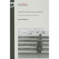 Performative monuments: The rematerialisation of public art