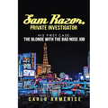 Sam Razor, Private Investigator: His First Case: The Blonde with the Bad Nose Job